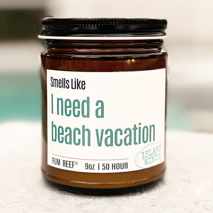 Smells LIke I Need A Beach Vacation 9oz Candle
