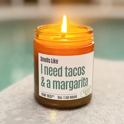 Smells LIke I Need Tacos & A Margarita 9oz Candle