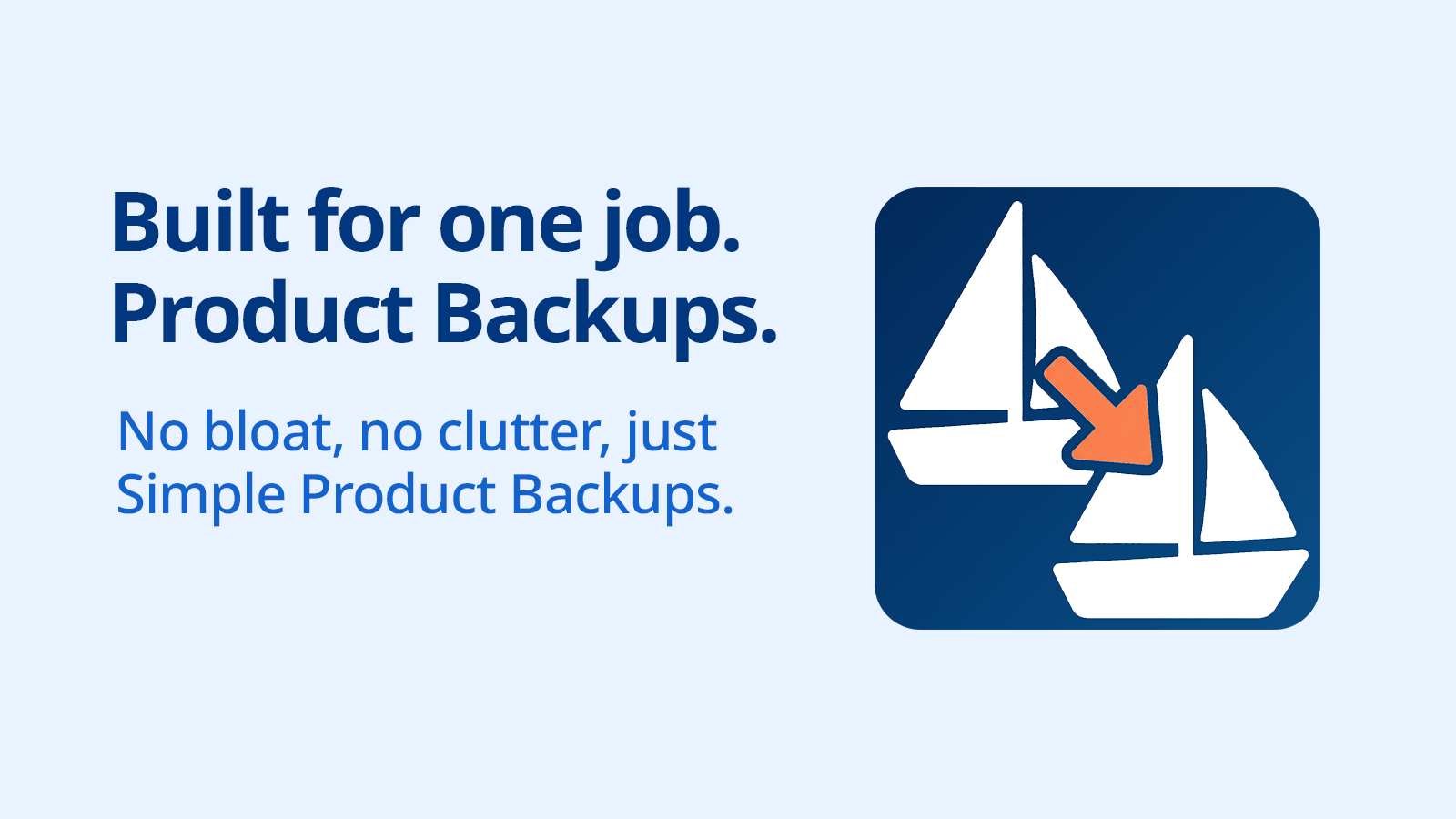 Advertisement for product backups with a sailboat icon on a light blue by Simple Product Backup background